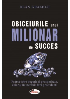 Obiceiurile unui milionar de succes